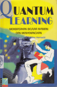 Image of Quantum Learning: Membiasakan Belajar Nyaman dan Menyenangkan